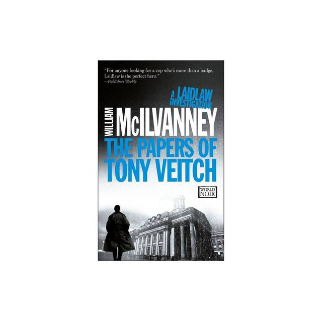 The Papers of Tony Veitch - (The Laidlaw Investigation) by William McIlvanney (Paperback)