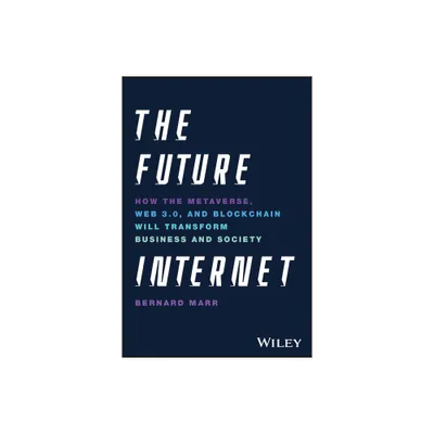 The Future Internet - by Bernard Marr (Hardcover)