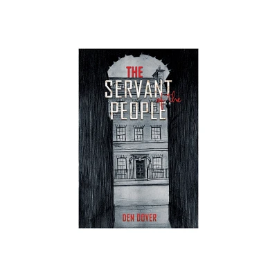 The Servant of the People - by Den Dover (Paperback)