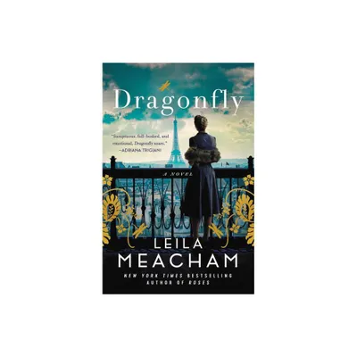 Dragonfly - by Leila Meacham (Paperback)