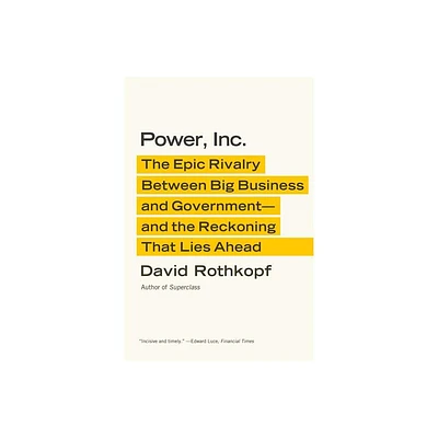 Power, Inc. - by David Rothkopf (Paperback)