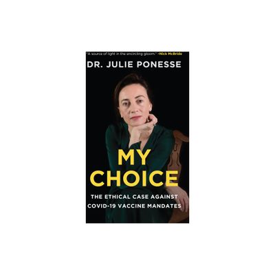 My Choice - by Julie Ponesse (Paperback)