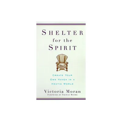 Shelter for the Spirit - by Victoria Moran (Paperback)