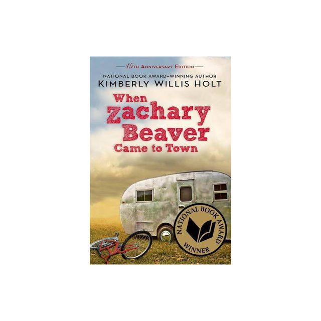 When Zachary Beaver Came to Town - by Kimberly Willis Holt (Paperback)