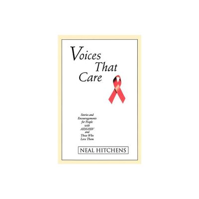 Voices That Care - by Neal Hitchens (Paperback)