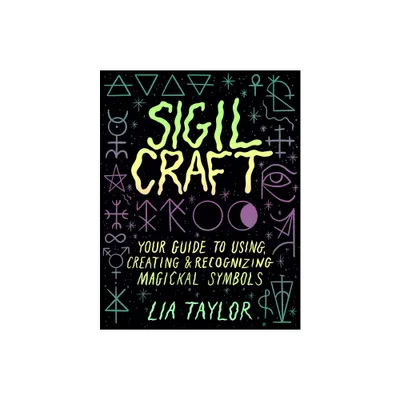 Sigil Craft - by Lia Taylor (Hardcover)