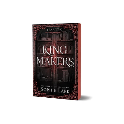 Kingmakers: Year Two (Deluxe Edition) - by Sophie Lark (Paperback)