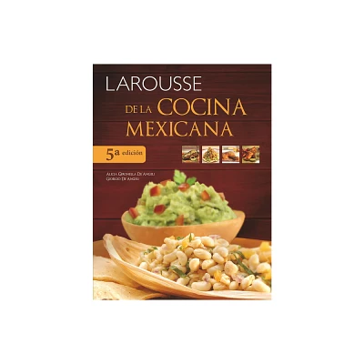 Larousse de la Cocina Mexicana - 5th Edition by Gironella Alicia (Hardcover)