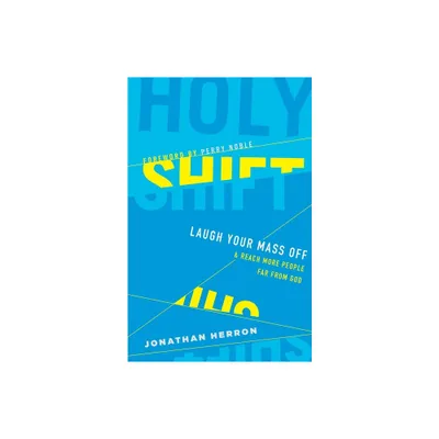 Holy Shift - by Jonathan Herron (Paperback)