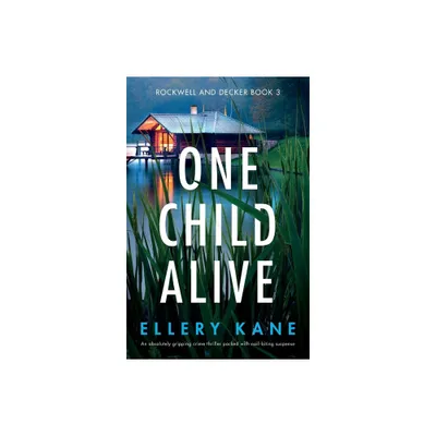 One Child Alive - (Rockwell and Decker) by Ellery Kane (Paperback)