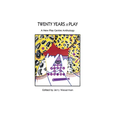 Twenty Years at Play - by Jerry Wasserman (Paperback)