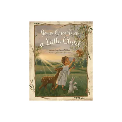 Jesus Once Was a Little Child - by Susan Evans McCloud (Hardcover)