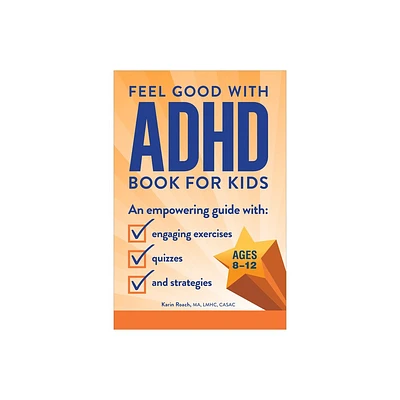 The Feel Good with ADHD Book for Kids - by Karin Roach (Paperback)