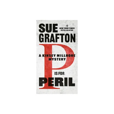 P Is for Peril - (Kinsey Millhone Novel) by Sue Grafton (Paperback)