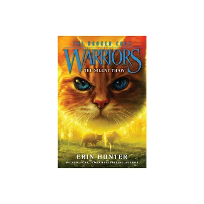 Warriors: The Broken Code #2: The Silent Thaw - by Erin Hunter (Paperback)