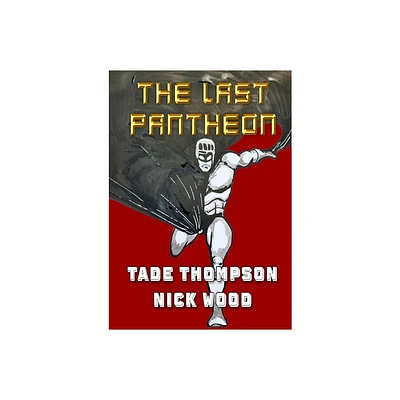 The Last Pantheon - by Tade Thompson & Nick Wood (Paperback)