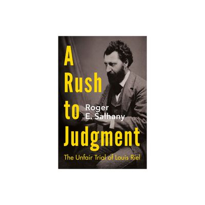 A Rush to Judgment - by Roger E Salhany (Paperback)