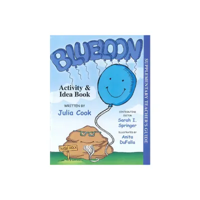 Blueloon Activity and Idea Book - by Julia Cook (Paperback)