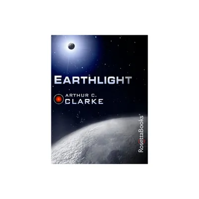 Earthlight - (Arthur C. Clarke Collection) by Arthur C Clarke (Paperback)