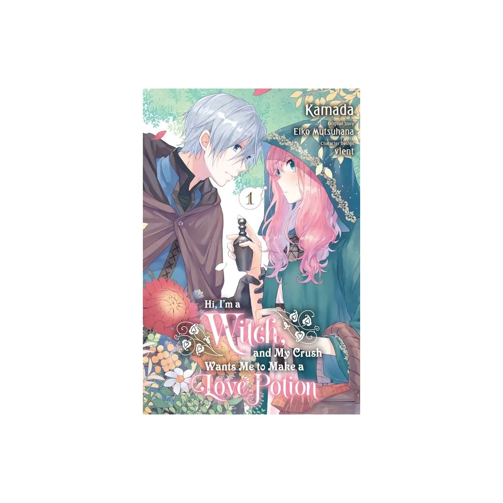 Yen Press Hi, Im a Witch, and My Crush Wants Me to Make a Love Potion, Vol.  1 - by Eiko Mutsuhana (Paperback) | The Market Place