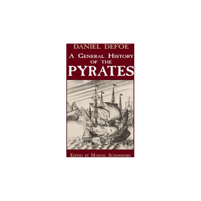 A General History of the Pyrates - (Dover Maritime) by Daniel Defoe (Paperback)