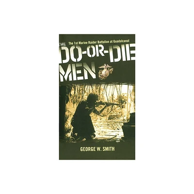 The Do-Or-Die Men - by George W Smith (Paperback)