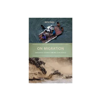 On Migration - by Ruth Padel (Paperback)