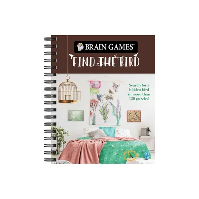Brain Games - Find the Bird - (Brain Games - Picture Puzzles) by Publications International Ltd & Brain Games (Spiral Bound)