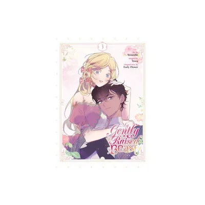 My Gently Raised Beast, Vol. 3 - (Paperback)