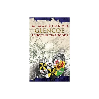 Glencoe - (Echoes in Time) by M MacKinnon (Paperback)