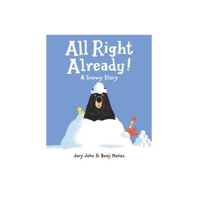 All Right Already! - by Jory John (Hardcover)