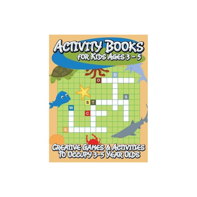 Activity Books for Kids Ages 3 - 5 (Creative Games & Activities to Occupy 3-5 Year Olds) - by Speedy Publishing LLC (Paperback)