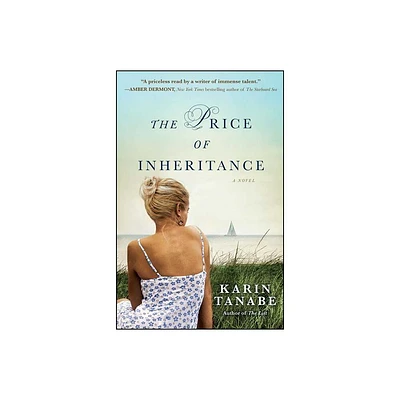 Price of Inheritance - by Karin Tanabe (Paperback)