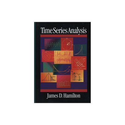 Time Series Analysis - by James D Hamilton (Hardcover)