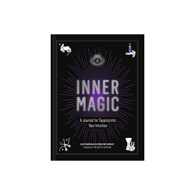 Inner Magic - by Alex Naranjo & Marlene Vargas (Hardcover)