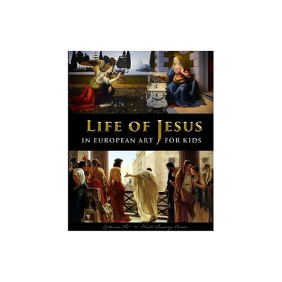 Life of Jesus in European Art - for Kids - by Catherine Fet (Paperback)