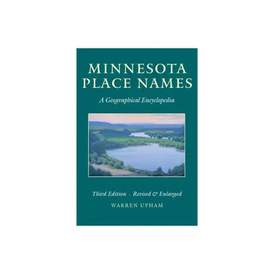 Minnesota Place Names - by Warren Upham (Hardcover)