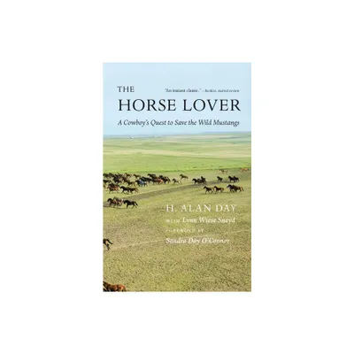 The Horse Lover - by H Alan Day & Lynn Wiese Sneyd (Paperback)