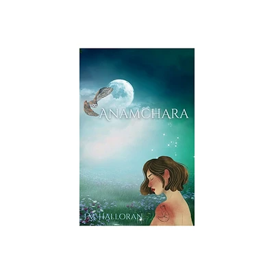 Anamchara - (AR Me) by J M Halloran (Paperback)