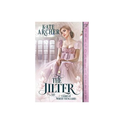 The Jilter - (A Worthy Young Ladies) by Kate Archer (Paperback)