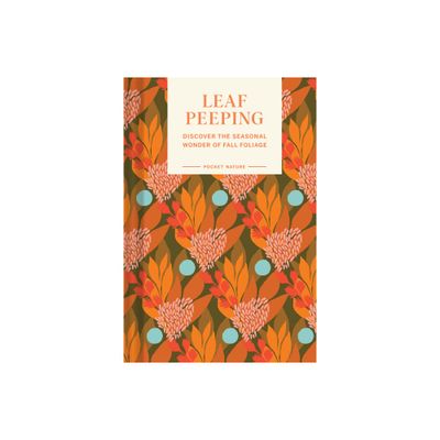 Pocket Nature Series: Leaf-Peeping - by Erin Riley (Hardcover)