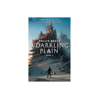 A Darkling Plain (Mortal Engines, Book 4) - by Philip Reeve (Paperback)