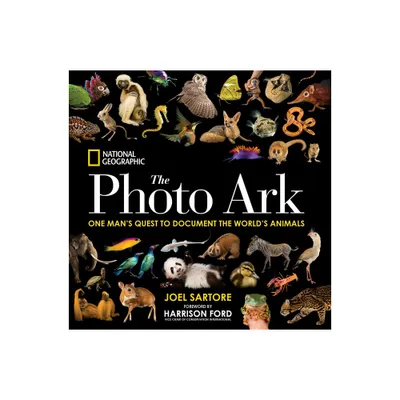 National Geographic the Photo Ark - (The Photo Ark) by Joel Sartore (Hardcover)