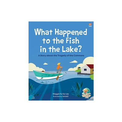 What Happened to the Fish in the Lake? - (Champs for Our Environment) by Maggie Ka Ka Lee (Paperback)