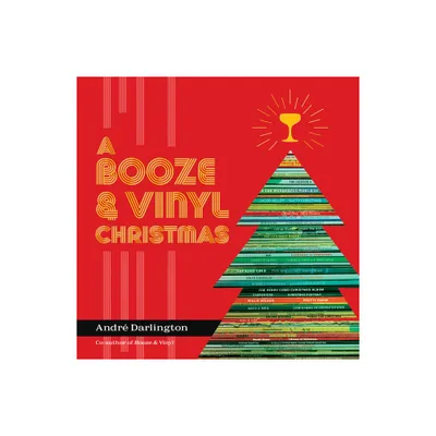 A Booze & Vinyl Christmas - by Andr Darlington (Hardcover)