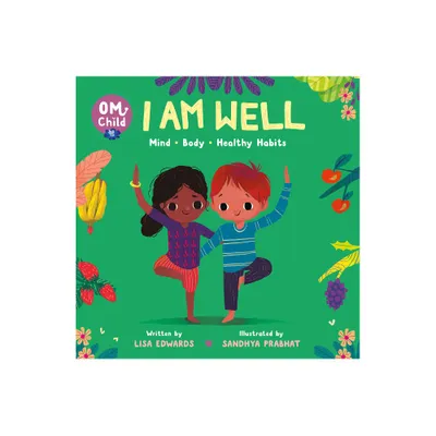 Om Child: I Am Well - by Lisa Edwards (Board Book)