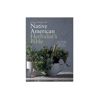 Blacks Ultimate Native American Herbalists Bible - by Blacks Ultimate Guides (Hardcover)