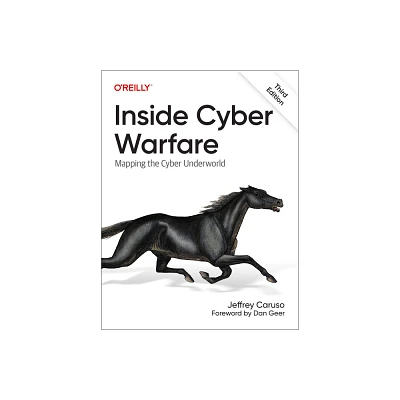 Inside Cyber Warfare - 3rd Edition by Jeffrey Caruso (Paperback)