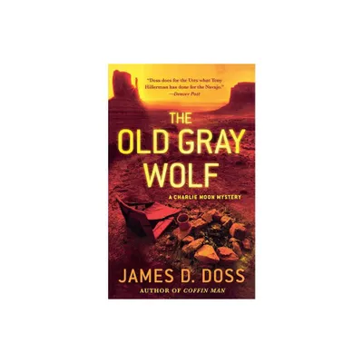 Old Gray Wolf - (Charlie Moon Mysteries) by James D Doss (Paperback)