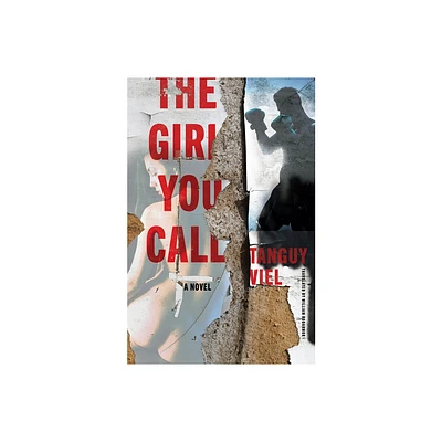 The Girl You Call - by Tanguy Viel (Paperback)